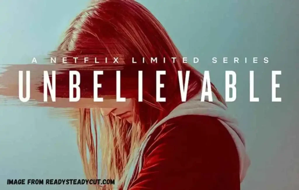 Unveiling "Unbelievable": A Netflix Original Crime Drama