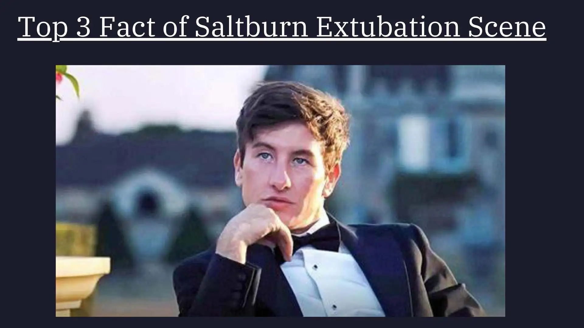 Saltburn Extubation Scene