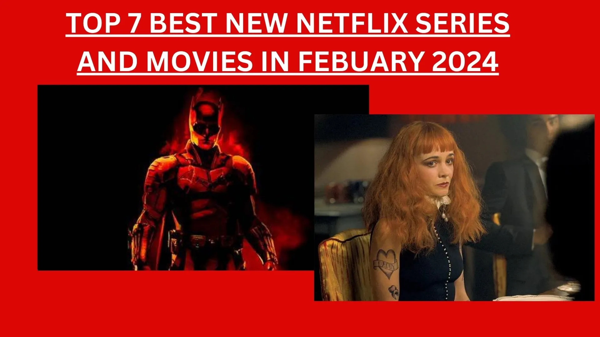 TOP 7 BEST NEW NETFLIX SERIES AND MOVIES IN FEBUARY 2024